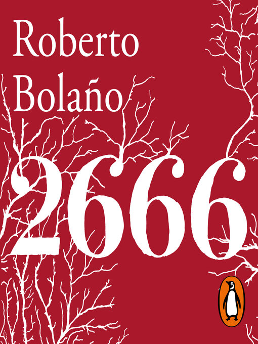 Title details for 2666 by Roberto Bolaño - Available